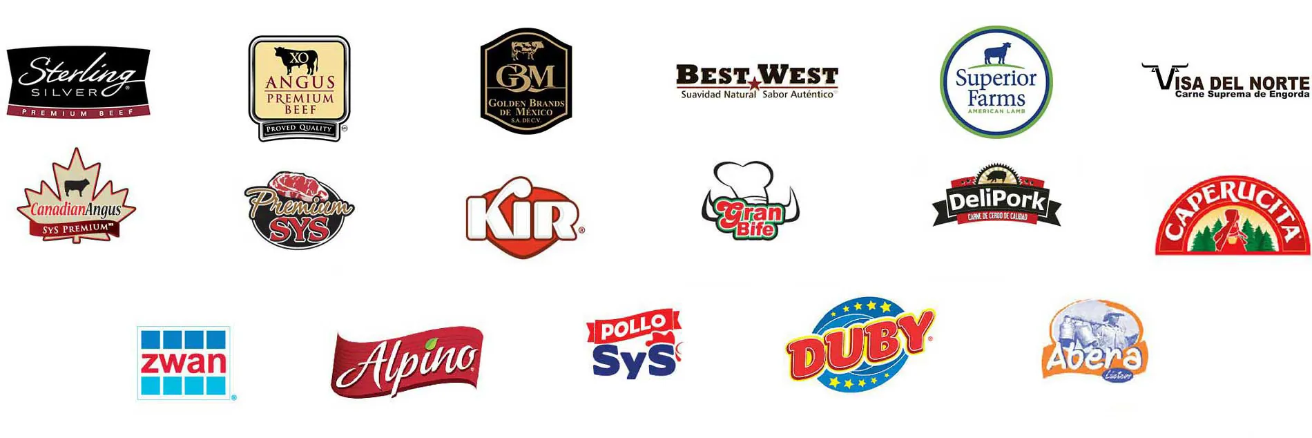 Sterling Silver, XO Angus Premium Beef, Golden Brands de México, Best West, Superior Farms, Visa del Norte, Canadian Angus, Premium SYS, KIR, Gran Bife, DeliPork, Caperucita, Zwan, Alpino, Pollo SYS, Duby y Abera